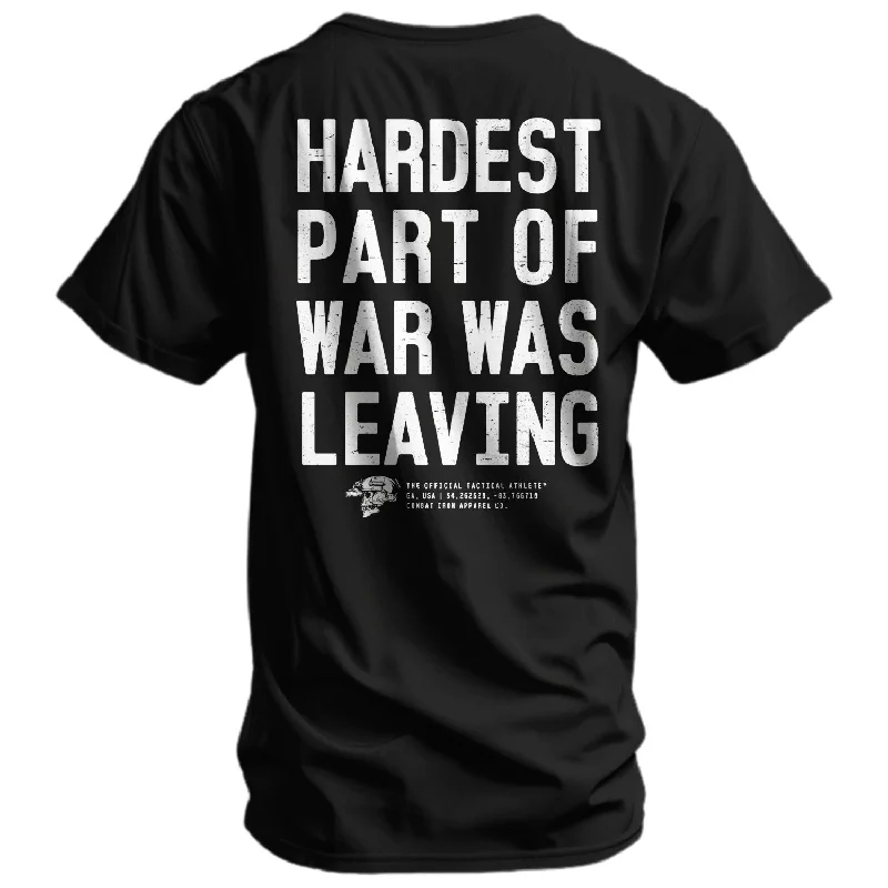 Men’s short-sleeve yacht tees-Hardest Part of War Was Leaving Men's T-Shirt