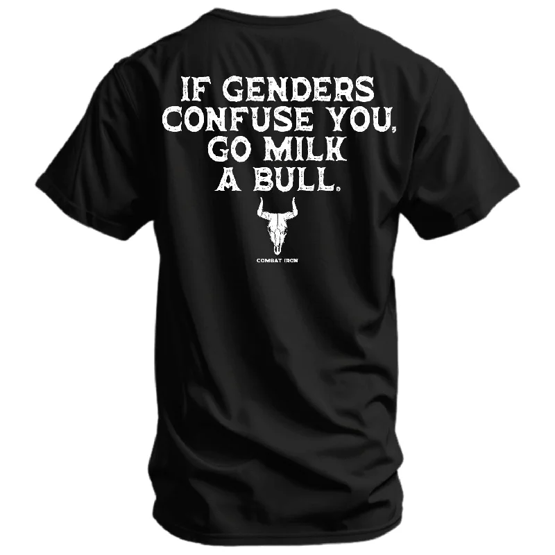 Men’s short-sleeve oust tees-If Genders Confuse You, Go Milk a Bull Men's T-Shirt