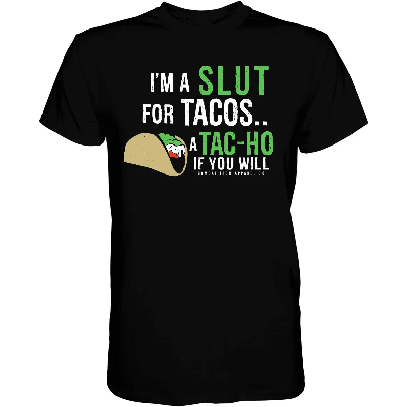 Men’s short-sleeve kinetic shirts-I’M A SLUT FOR TACOS. A TAC-HO IF YOU WILL Men's T-Shirt