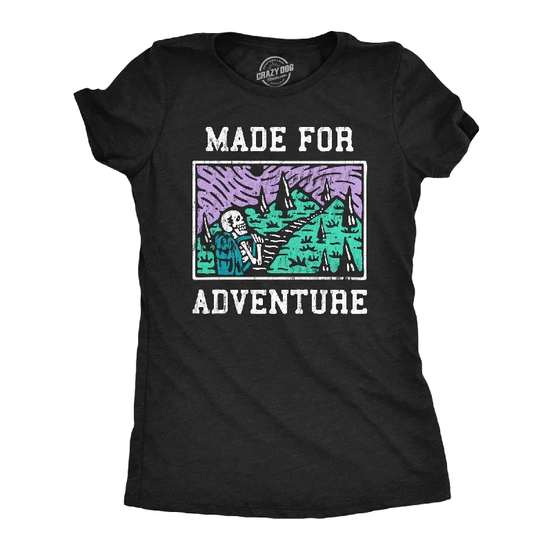 Men’s short-sleeve flux shirts-Womens Made For Adventure T Shirt Funny Hiking Outdoors Camping Lovers Tee For Ladies